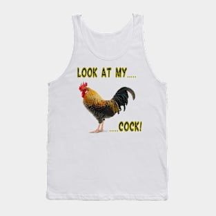 Look At My Cock! Tank Top